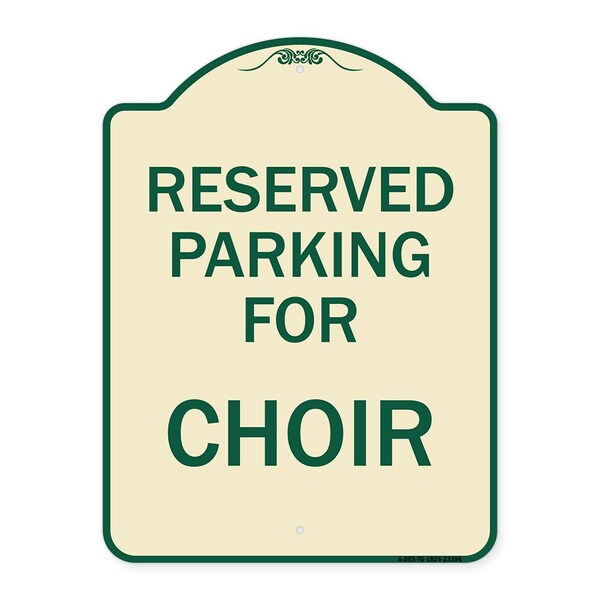 Parking Reserved for Choir Heavy-Gauge Aluminum Architectural Sign, 24" x 18", TG-1824-23396